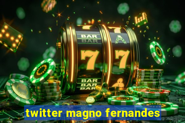 twitter magno fernandes